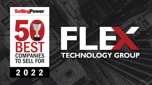 Flex Technology Group Recognized on Selling Power's '50 Best Companies to Sell For' List in 2022 at #30