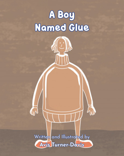 Author Avis Turner-Davis's new book, 'A Boy Named Glue,' is a charming and engaging children's story about a young boy who is made of glue