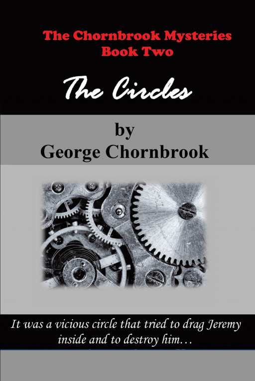 George Chornbrook’s New Book ‘The Chornbrook Mysteries Book Two: The Circles’ is a Collection of Intriguing and Endlessly Thought-Provoking Short Stories