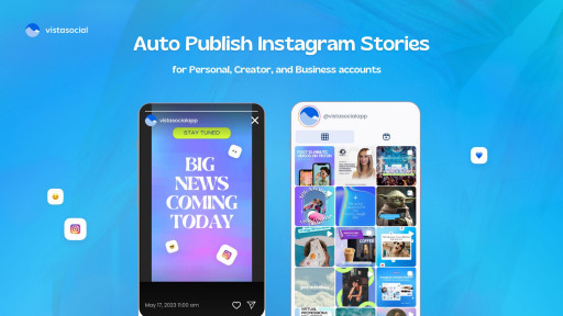 Vista Social One of First to Offer Instagram Stories Auto Publishing 24 Hours After Meta’s API Update
