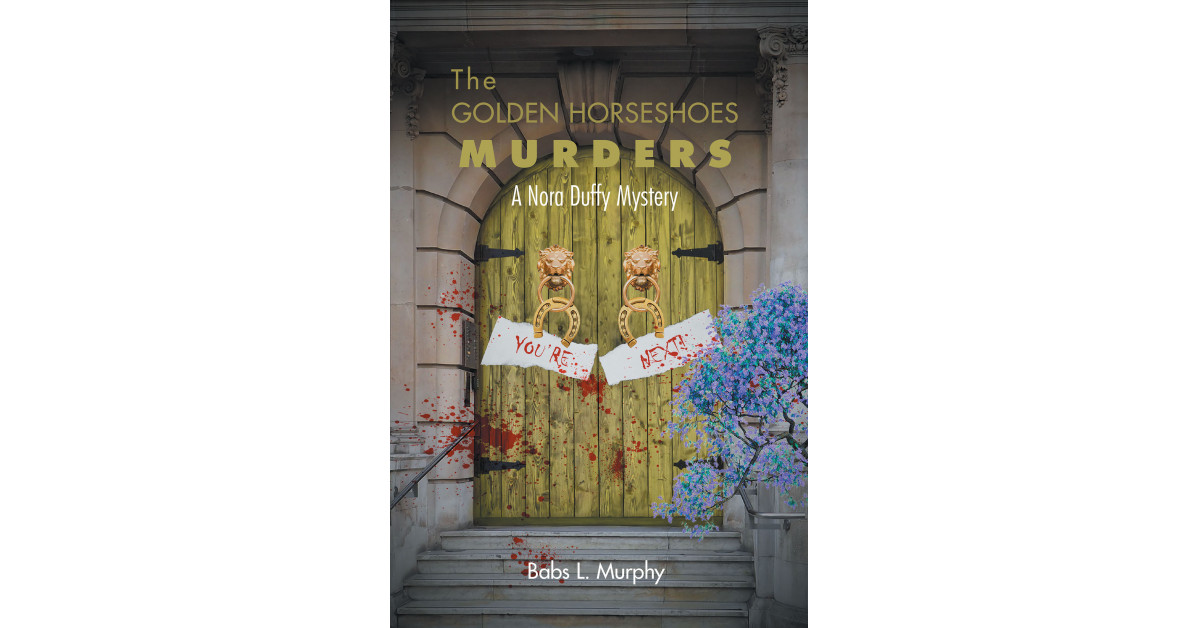 Author Babs L. Murphy's New Book 'The Golden Horseshoes Murders: A Nora ...