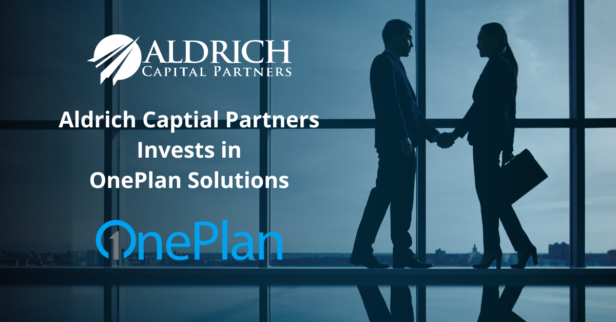 Aldrich Capital Announces Strategic Investment in OnePlan Solutions