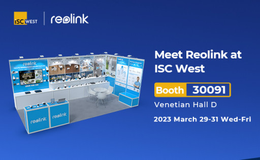 Reolink to Showcase 24/7 Recording 4G Solar Cam at ISC West 2023