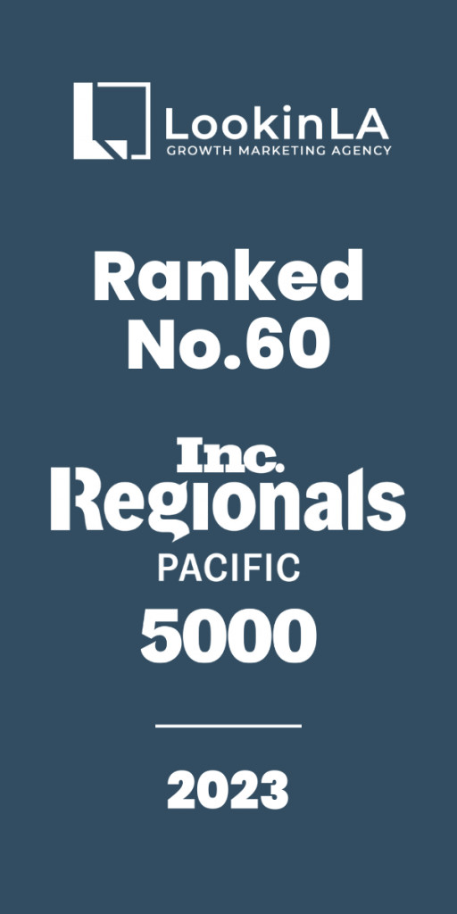 LookinLA Ranks No. 60 on Inc. 5000 Regionals: Pacific List for Fastest-Growing Private Companies in the Pacific Region