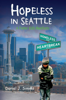 Hopeless in Seattle: A Foster Kid's Manifesto