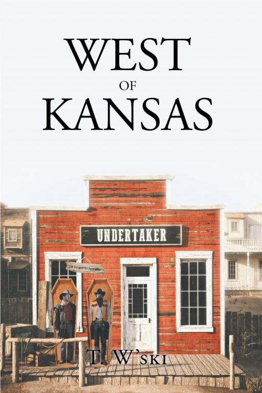 Author T. Wski's new book 'West of Kansas' is a thrilling tale that follows a group of cowboy criminals as they aim to evade the sheriff