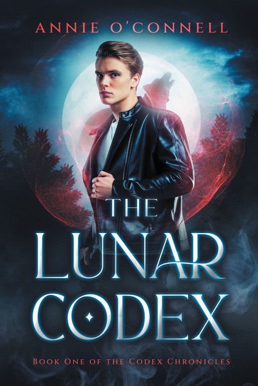 Annie O’Connell’s New Book ‘The Lunar Codex: Book One of the Codex Chronicles’ Follows the Journey of a Young Man Trying to Discover Who He Truly Is