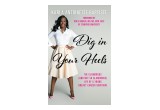 Dig in Your Heels Book Cover