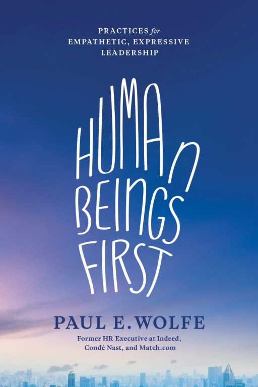 ‘Human Beings First’ Releases in Hardcover and Kindle—The Book Leaders Need on International Day of Peace