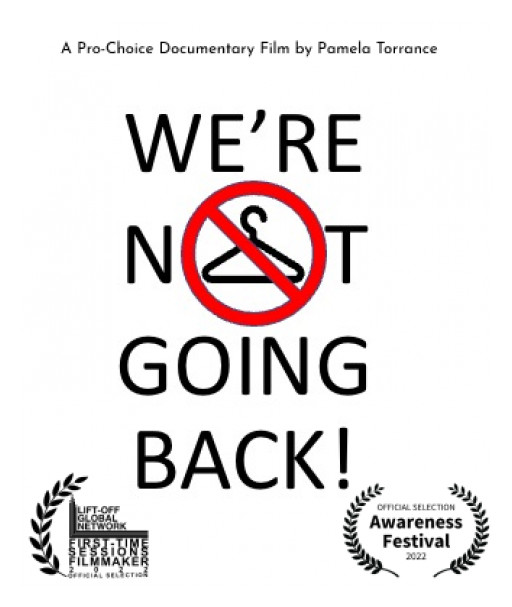 WE'RE NOT GOING BACK! New Pro-Choice Feature Documentary Film World Premiere Oct. 16, 2022