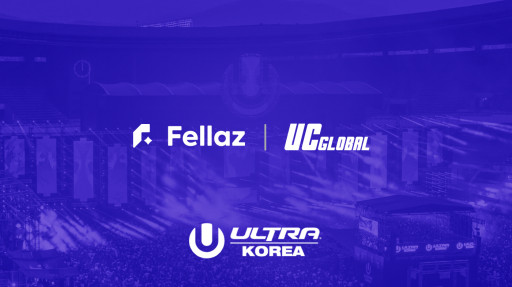 Fellaz Announces a Strategic Partnership With UC Global, an Asia-Focused Lifestyle and Entertainment Company Behind Ultra Music Festival in Asia