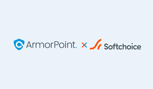 ArmorPoint and Softchoice Partner to Deliver Future-Ready Cybersecurity Program Management Solutions Across North America