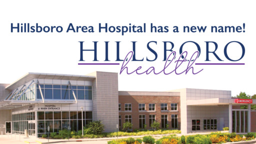 Hillsboro Area Hospital Rebrands as Hillsboro Health to Expand Service Offerings and Modernize Its Facilities