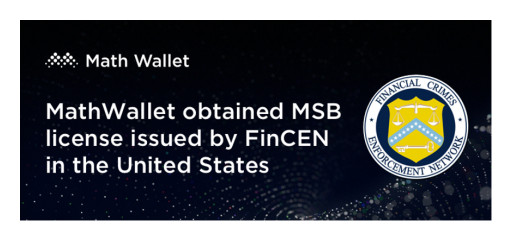 MathWallet Obtained MSB License Issued by FinCEN in the United States