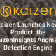 Kaizen Analytix Launches New Product, the KaizenInsights Anomaly Detection Engine