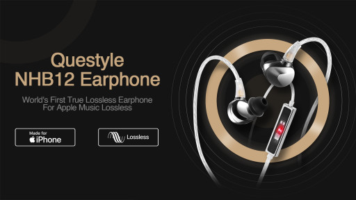 Questyle Launches NHB12: World's First True Lossless Earphone for Apple Music Lossless