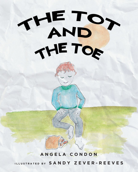 Angela Condon’s New Book ‘The Tot and the Toe’ is a Lovely Read to Brighten a Parent’s Day.