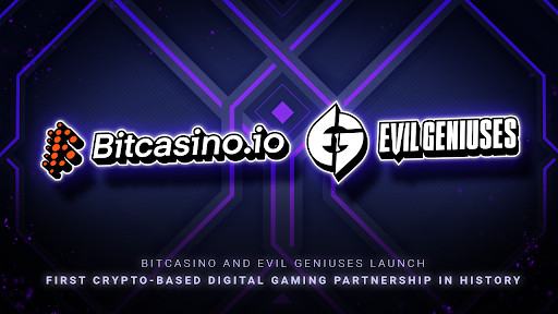 Bitcasino and Evil Geniuses Launch First Crypto-Based Digital Gaming Partnership in esports History