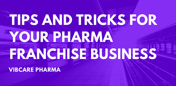 Vibcare Pharma Pvt. Ltd Offering Growth-Oriented PCD Franchisee Program ...