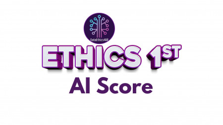 DataEthics4All Foundation Unveils the Ethics 1st AI Score, Ethics 1st