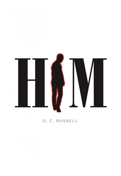 D. C. Russell's New Book 'HIM' is an Exciting Read That Pulls at the Carnal Desires of Men and Women