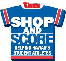 SHOP AND SCORE FOR HAWAII'S HIGH SCHOOLS