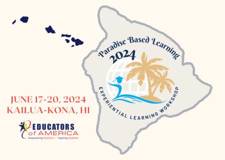 Educators of America Unveils Registration for Paradise Based Learning: Experiential Learning Workshop in Kailua-Kona