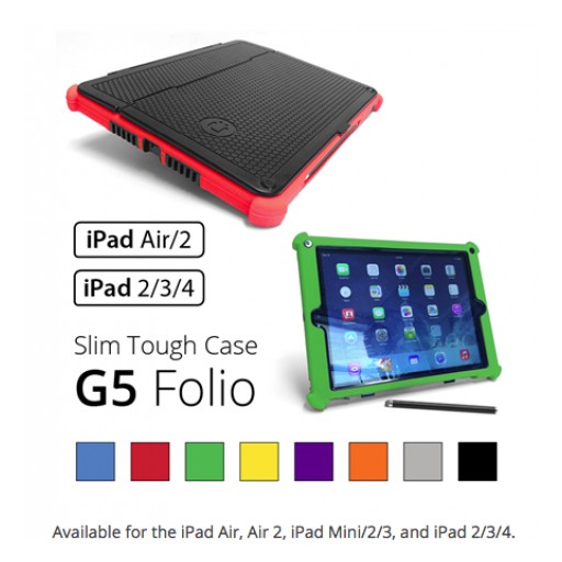 Slim Tough Case G5 for iPad Helps Prevent Costly Breakage Incidents in Schools