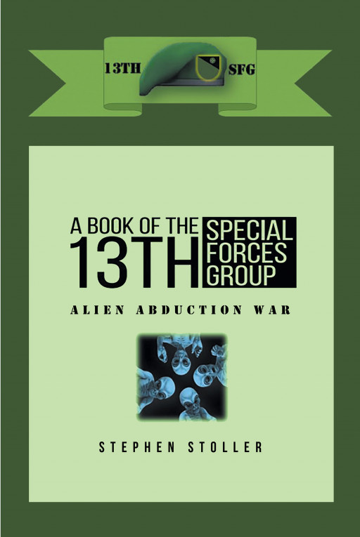 Author Stephen Stoller's new book 'A Book of the 13th SFG' is the story of humanity's fight against alien abductors