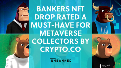 Bankers NFT Drop Rated a Must-Have for Metaverse Collectors by Crypto.co
