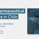 InvestChile Promotes Pharmaceutical Companies Landing in South America's Business Hub
