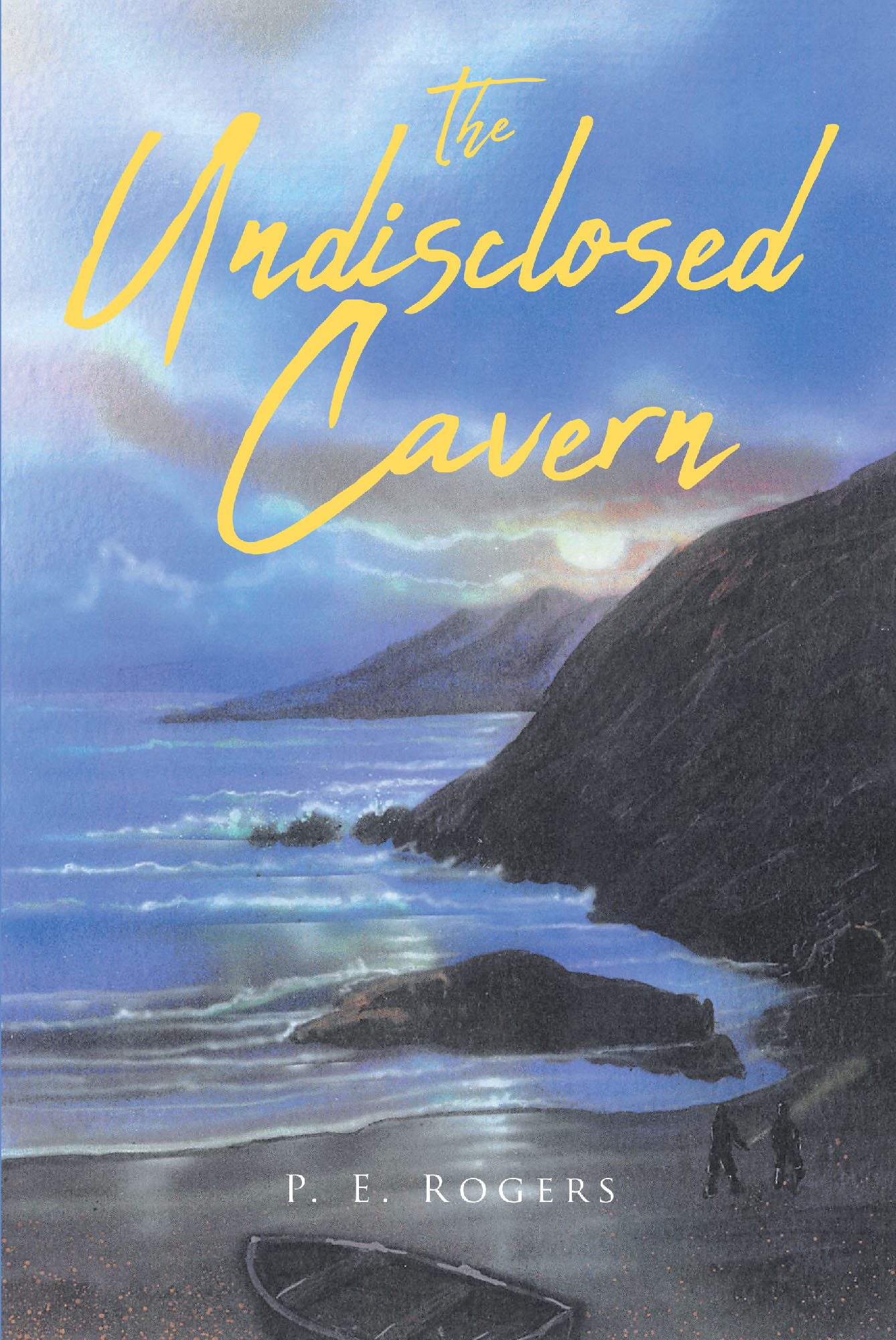 Author P E Rogers New Book The Undisclosed Cavern Is The Story Of Two Adventurous Friends Who Stumble Into Danger On A Trip To An Island Newswire