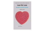 Low-Fat Love: Expanded Anniversary Edition