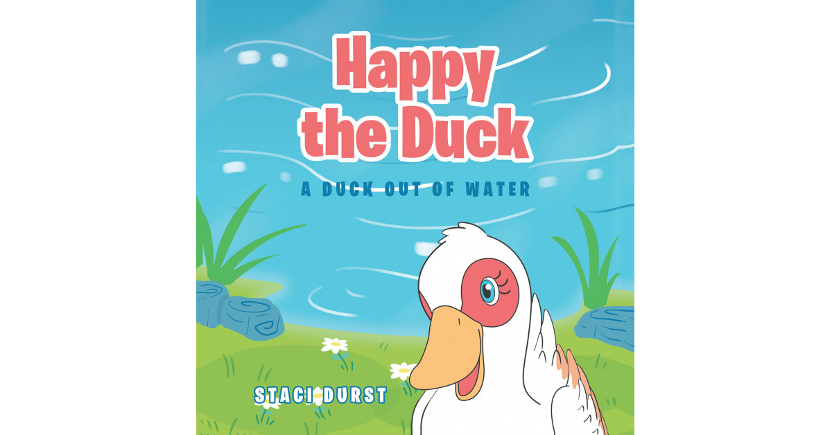 Author Staci Durst's new book, 'Happy the Duck' is an endearing ...