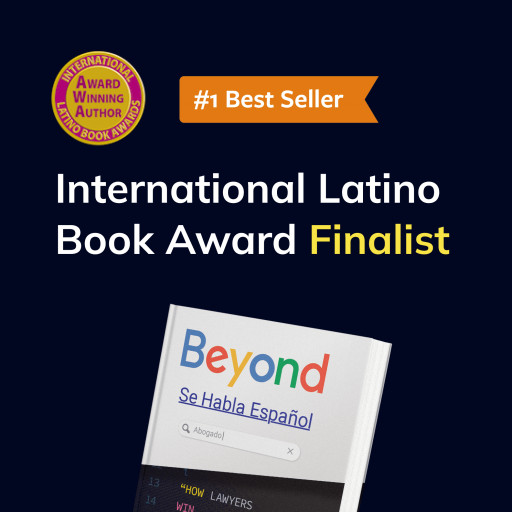 'Beyond Se Habla Español: How Lawyers Win the Hispanic Market' Named Finalist for Best Business Book in International Latino Book Awards 2022