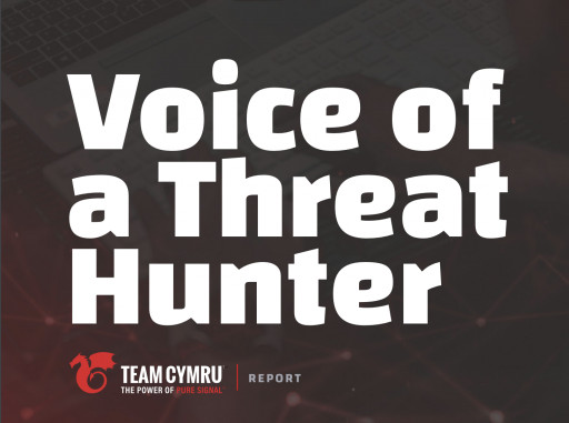 Inside the Mind of a Threat Hunter: Team Cymru's Latest Report Sheds Light on Challenges Faced by Cybersecurity Analysts