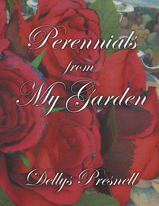 Author Dellys Presnell’s New Book ‘Perennials From My Garden’ is a Beautiful Guide Containing Step-by-Step Instructions for Creating Magnificent Crepe Paper Bouquets