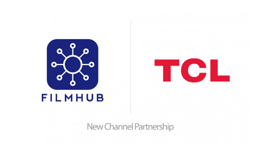 Filmhub Expands With TCL Channel Partnership