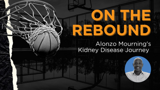 NBA Hall-of-Famer Alonzo Mourning Shares Personal Story to Raise Kidney Disease Awareness
