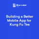 With Blue Label Labs, the US' Largest Bubble Tea Chain, Kung Fu Tea, Launches a New Mobile App to Serve Its 300+ Locations and 300,000+ Annual Customers