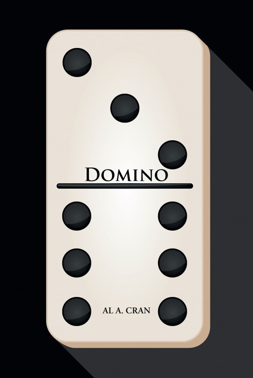 Author Al A. Cran's new book 'Domino' weaves an intricate narrative of one teacher's discovery of a murder cover-up, a government conspiracy, and an attack on democracy