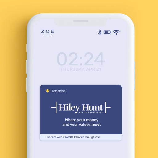 Zoe Announces Hiley Hunt Wealth Management as Part of the Zoe Advisor Network