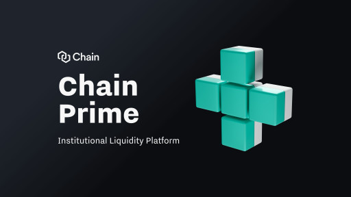 Chain Announces Acquisition of Licensed Crypto Company in Europe and Launch of Chain Prime