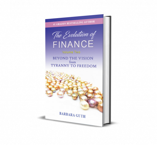 Author Barbara Guth Releases Sequel ‘The Evolution of Finance: From Tyranny to Freedom’