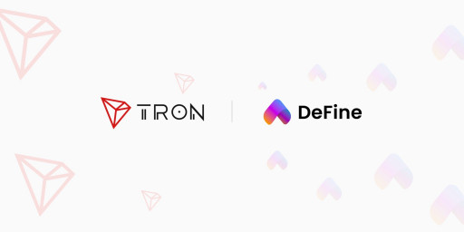 DeFine and Tron Form Strategic Partnership