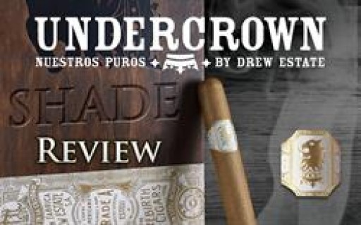 Drew Estate Liga Undercrown Shade Gran Toro Cigars Review