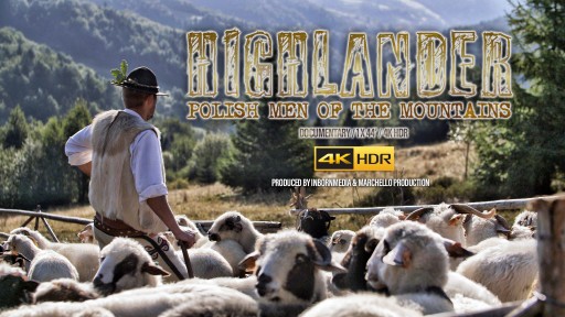 Inbornmedia Launches 4K HDR Trailer for Documentary About Polish Highlanders, 'Highlander - Polish Men of the Mountains'