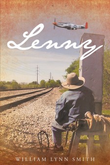 William Lynn Smith’s Newly Released “Lenny” Is a Captivating Story of the Meeting of Two Different Cultures, Social Classes, and Generations in One Improbable Friendship.