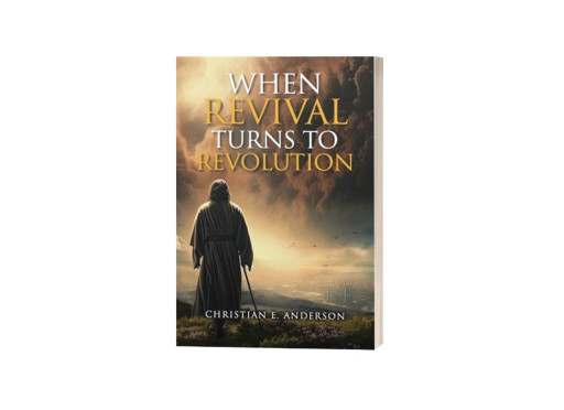 Author Christian Anderson Releases New Book 'When Revival Turns to Revolution'