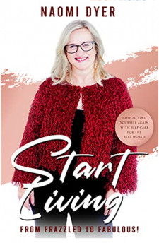 Naomi Dyer: 'Start Living' Book Cover